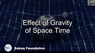 Effect of Gravity of Space Time
