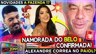 🚨A Fazenda 17: Atual namorada de BELO, Rayane Figliuzzi CONFIRMADA!🔥 Alexandre Correa está no Paiol?