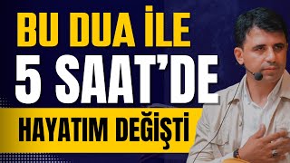 Bu dua ile 5 saat'de hayatım değişti / Abdullah Yuyucu 