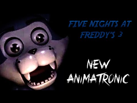 Five Nights At Freddy's 3 | NEW ANIMATRONIC!