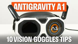 10 Antigravity A1 Vision Goggles Tips