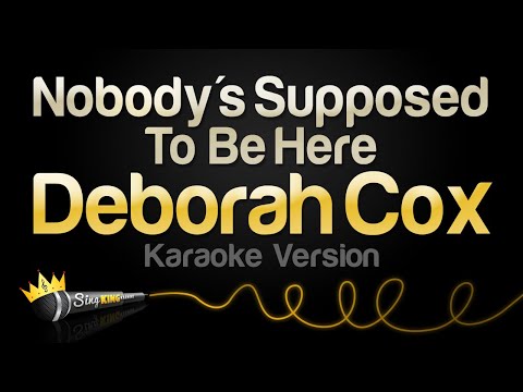 Deborah Cox – Nobody’s Supposed to Be Here (Karaoke Version)