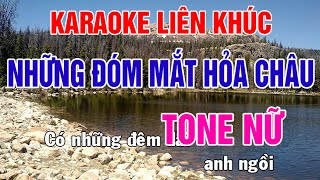 Karaoke Liên Khúc - Tone Nữ Nhạc Sống - Những Đóm Mắt Hỏa Châu - Phối Mới Dễ Hát - Nhật Nguyễn