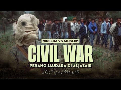 PERANG SAUDARA DI ALJAZAIR YANG MENGERIKAN - Dekade Hitam Berdarah Aljazair 1988-2003