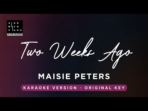 Two Weeks Ago – Maisie Peters (Original Key Karaoke) – Piano Instrumental Cover with Lyrics