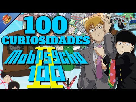 🍔100 Curiosidades de Mob Psycho 100 PT 2🍔