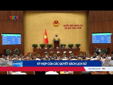 Kỳ họp của những quyết sách lịch sử: Vẽ lại bản đồ hành chính, mở ra thời kỳ phát triển mới | VTV24