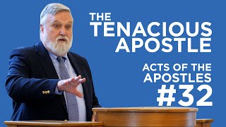 The Tenacious Apostle (Acts of the Apostles #32) | Douglas Wilson