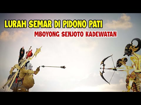 LURAH SEMAR DI PIDONO PATI MBOYONG PUSOKO KADEWATAN #wayangkulit  #kisenonugroho