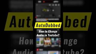 How to Change Auto Dubbed Audio in Youtube?