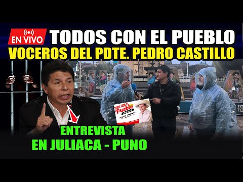 ¡ÚLTIMO MINUTO!🚨 PDTE. PEDRO CASTILLO ENVÍO A SUS VOCEROS A JULIACA - PUNO.