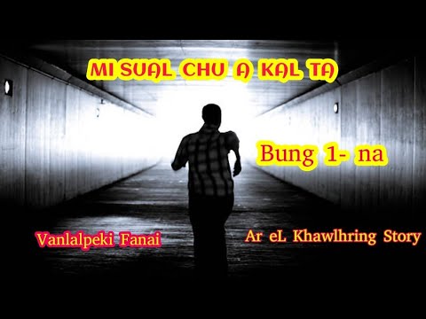 Mi Sual Chu a Kal Ta : Bung 1-na