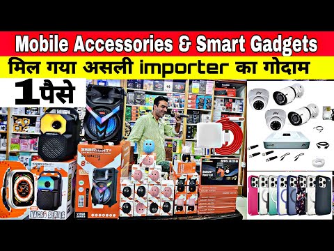 Mobile Accessories wholesale market in delhi |Smart Gadgets market|Gaffar Market delhi