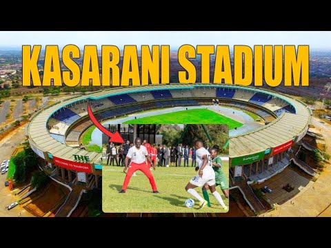 PRESIDENT RUTO INSPECTS THE NEWLY RENOVATED KASARANI STADIUM AHEAD OF CHAN NEXT MONTH