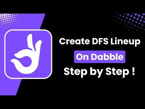 How to Create a DFS Lineup on Dabble | A Tutorial on Selecting Players for Your Lineup