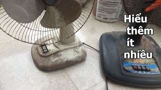 khôi phục quạt bàn ve chai 1- cách sửa kiểm tra quạt cũ