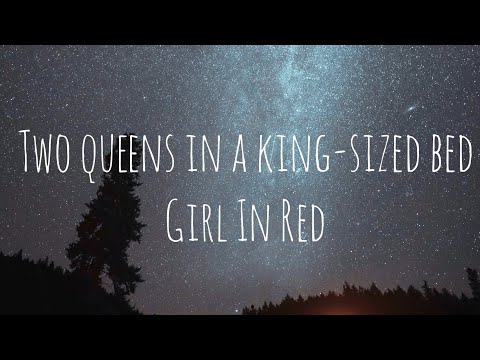 Girl In Red - Two Queens in a King-sized Bed 1 hour loop (lyrics)