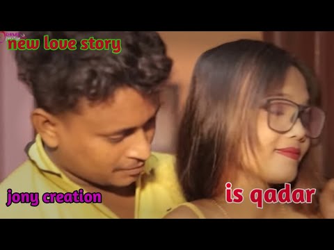 Is Qadar Tumse Pyar Ho Gaya | Love Story | present by jony creation