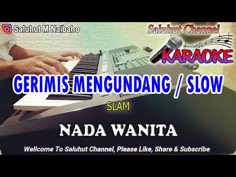 GERIMIS MENGUNDANG SLOW ll KARAOKE MALAYSIA ll SLAM ll NADA WANITA B=DO