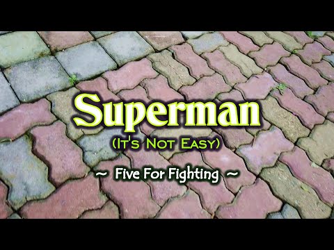 Superman (It’s Not Easy) – KARAOKE VERSION – as popularized by Five For Fighting