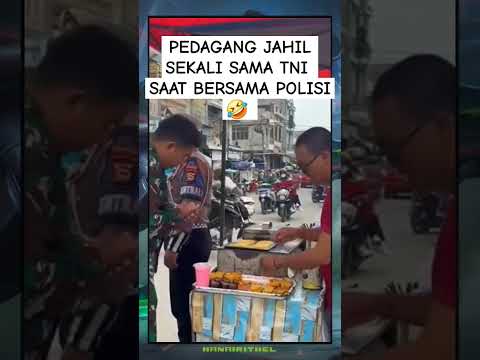 VIDEO LUCU : PEDAGANG JAHIL SAMA TNI DAN POLISI 🤣 #pedagang #tni #polisi #lucu #videolucu #shorts