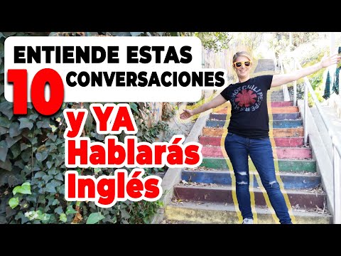 ENTIENDE ESTAS 10 CONVERSACIONES Y YA HABLARAS INGLES!