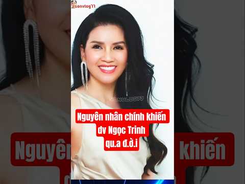 Nguyên nhân chính khiến dv Ngọc Trinh qu.a đ.ời #showbizviet #ngoctrinh #tintuc #giaitri #showbiz