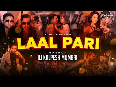 Lal Pari Mashup | Housefull 5 | DJ Kalpesh Mumbai | 2025 | Yo Yo Honey Singh