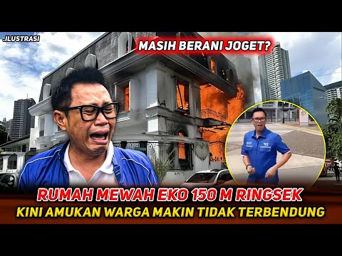 TOTAL RP150 M RUMAH SUPER MEWAH EKO PATRIO RINGSEK💥AMUKAN WARGA SAKIT HATI KE DPR TAK TEBENDUNG❗