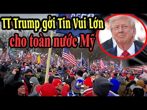 TT Trump gởi Tin Vui Lớn cho toàn nước Mỹ