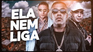 ELA NEM LIGA - MC Cebezinho, MC Lele JP e MC Kadu (Oldilla)