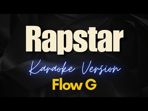 Rapstar – Flow G (Karaoke)