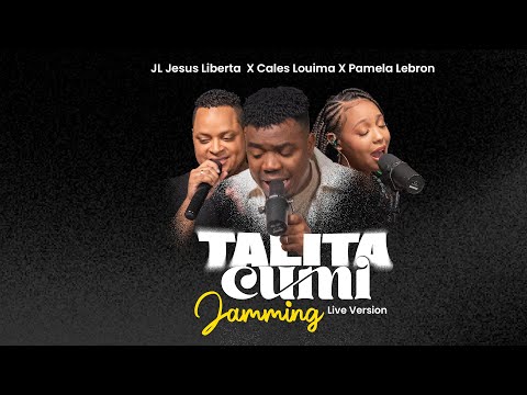 Cales Louima | TALITA CUMI JAMMING | Pamela Lebron & JL Jesús Liberta