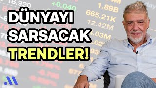 Dünyayı sarsacak 5 trend: Çileli yıllar başlıyor! | Atilla Yeşilada