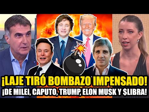 ¡LAJE TIRÓ BOMBAZO IMPENSADO DE MILEI CAPUTO TRUMP ELON MUSK Y LA CRIPTO LIBRA!