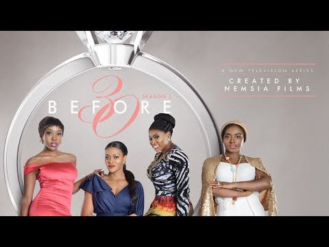 Before 30 Season 01 Official Trailer - Latest Nigerian Movies 2017 New