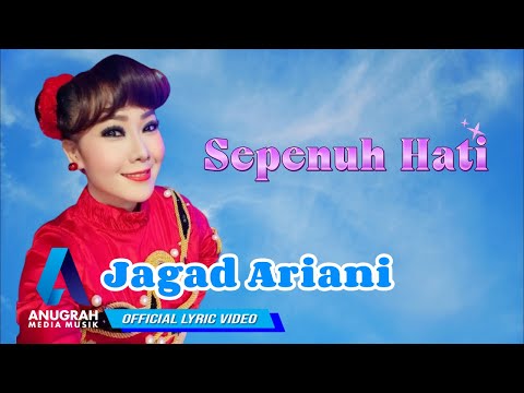 JAGAD ARIANI - SEPENUH HATI (OFFICIAL LYRIC VIDEO)