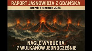 NAGLE wybucha 7 wulkanów JEDNOCZEŚNIE !!! Raport jasnowidza - Apokalipsa trwa - jasnowidz z Gdańska🙂