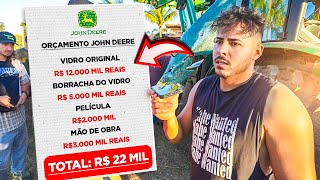 PREJUÍZO 22 MIL - VIDRO DO TRATOR DO RENATO !! * orçamento do vídeo John Deere * 