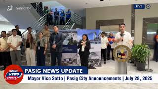 🔴LIVE: Mayor Vico Sotto | Announcements sa Pasig City | July 28, 2025