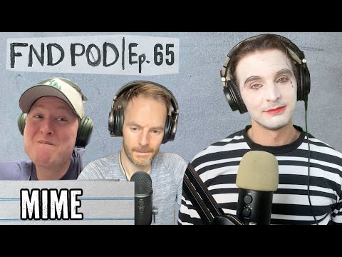 Mime | Ep 65 | FND POD