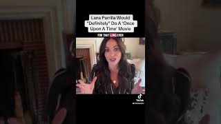 Lana Parrilla Would “Definitely” Do A ‘Once Upon A Time’ Movie