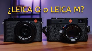 Leica Q3 o Leica M11 ¿Cuál es para ti?