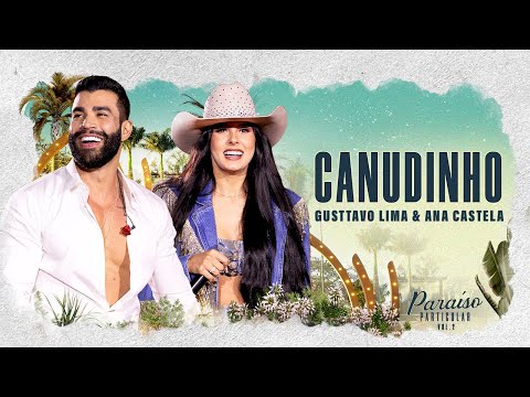 Gusttavo Lima - Canudinho Part. Ana Castela | DVD Para&#237;so Particular