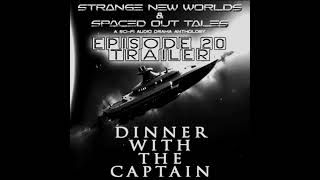 Trailer - Ep20. Dinner with the Captain