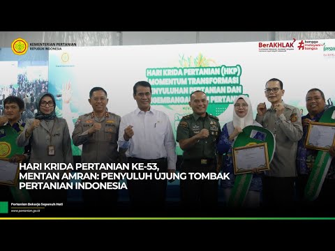 Hari Krida Pertanian ke-53, Mentan Amran: Penyuluh Ujung Tombak Pertanian Indonesia