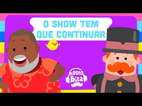 Rádio Bita - O Show Tem Que Continuar ft. Péricles #videoinfantil