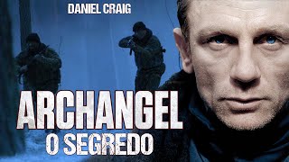 Archangel - O Segredo FILME COMPLETO DUBLADO | Filmes de Suspense | Daniel Craig | Noite de Filmes