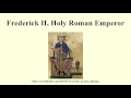 Frederick II: The Holy Roman Emperor