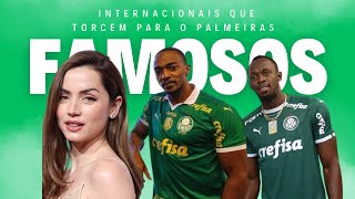 FAMOSOS INTERNACIONAIS QUE TORCEM PARA O PALMEIRAS